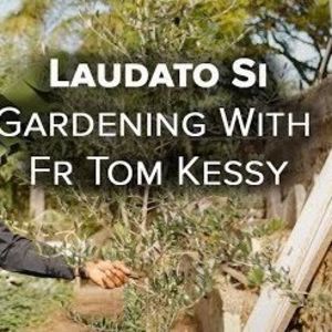 Laudato Si - Gardening with Fr Tom Kessy