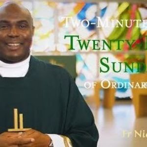 Twenty-Third Sunday of Ordinary Time - Two-Minute Homily: Fr Nicholas Okafor