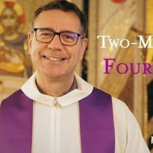Fourth Sunday of Lent - Two-Minute Homily: Fr Mauro Conte