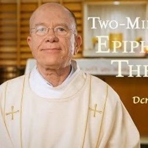 Feast of the Epiphany of the Lord - Two-Minute Homily: Dcn Andrew O'Brien