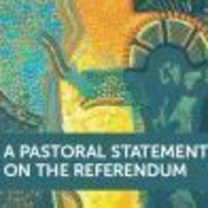 A Pastoral Statement on the Referendum