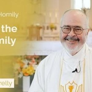 Feast of the Holy Family - Two-Minute Homily: Fr Adrian Farrelly